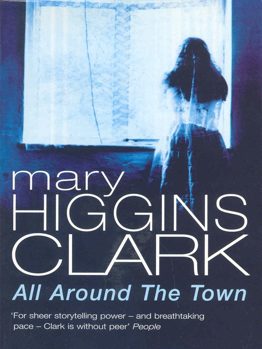 Title details for All Around the Town by Mary Higgins Clark - Available